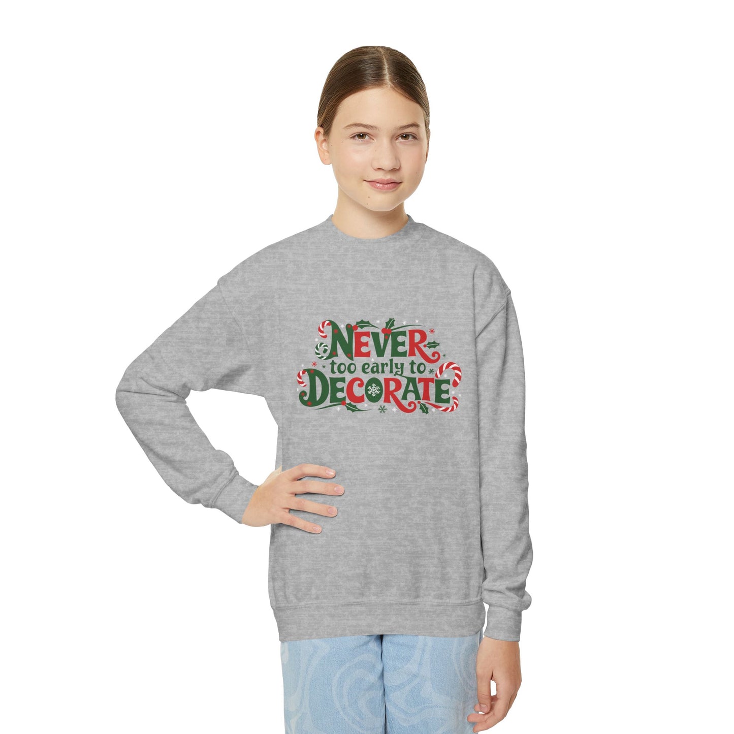 "Never Too Early to Decorate" Christmas Kids Crewneck Sweatshirt