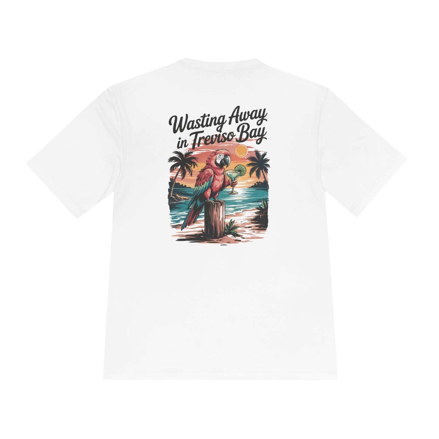 "Wasting Away in Treviso Bay" Unisex Moisture Wicking Tee