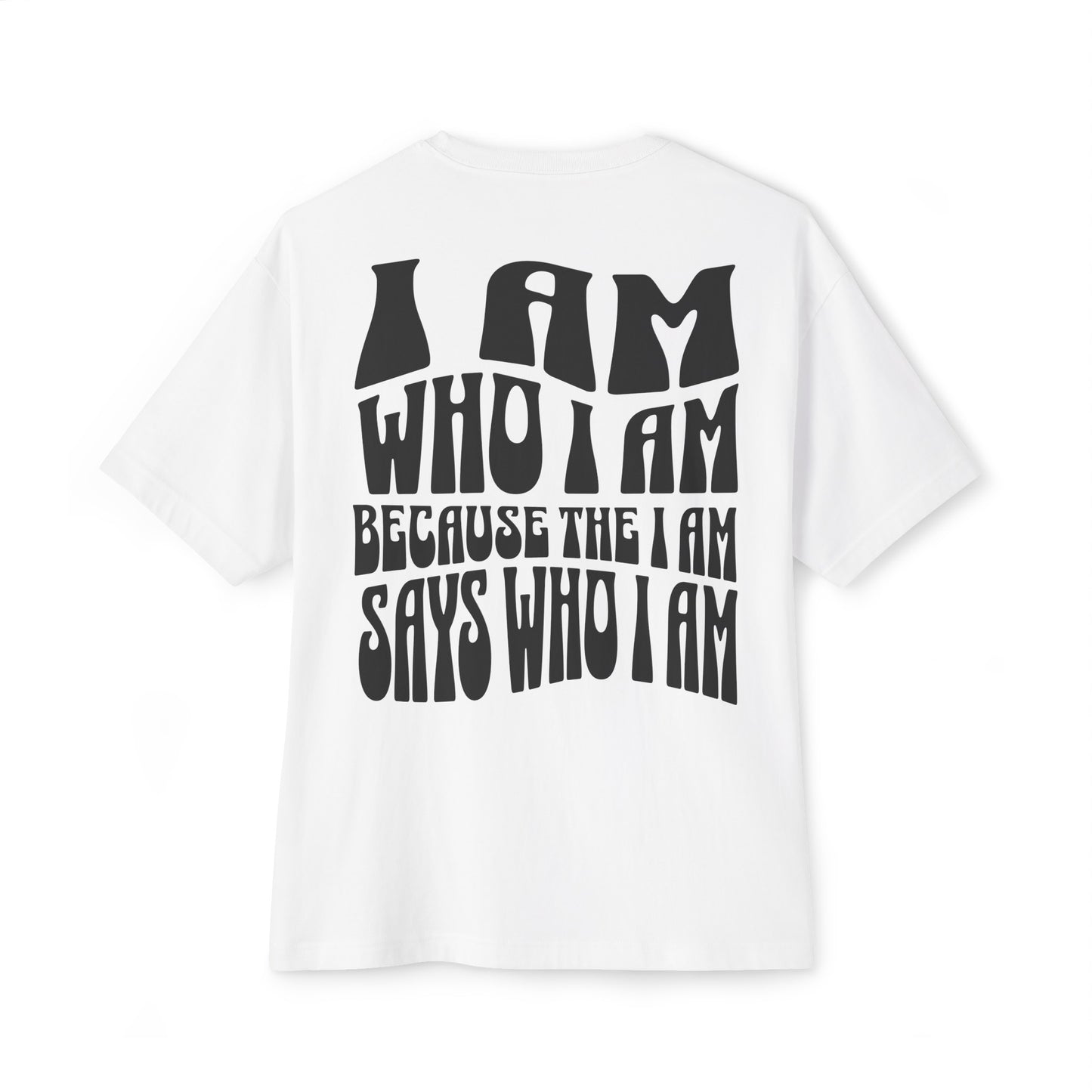 "I Am Who I AM" Adult Unisex Oversized Boxy Tee