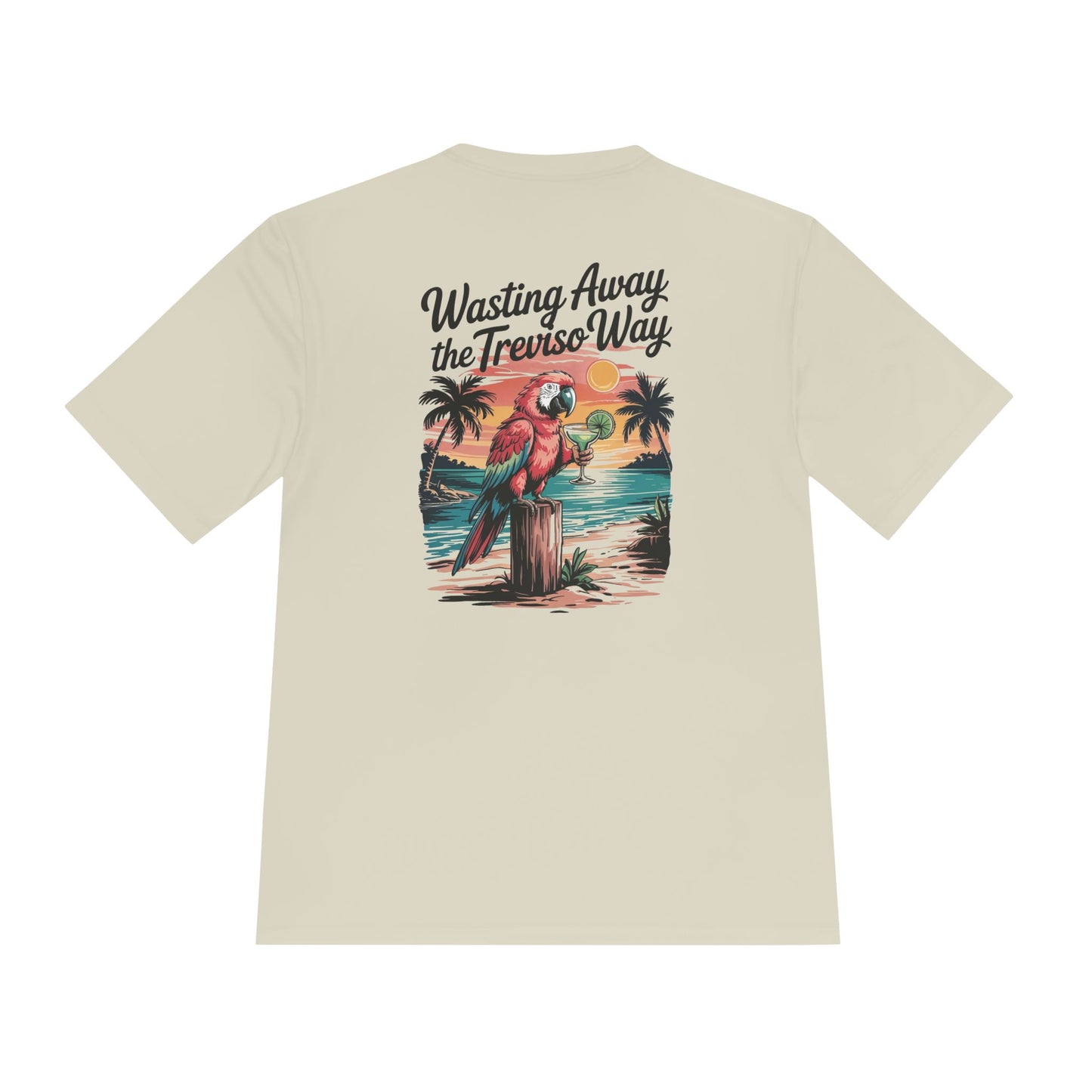 "Wasting Away the Treviso Way" Unisex Moisture Wicking Tee