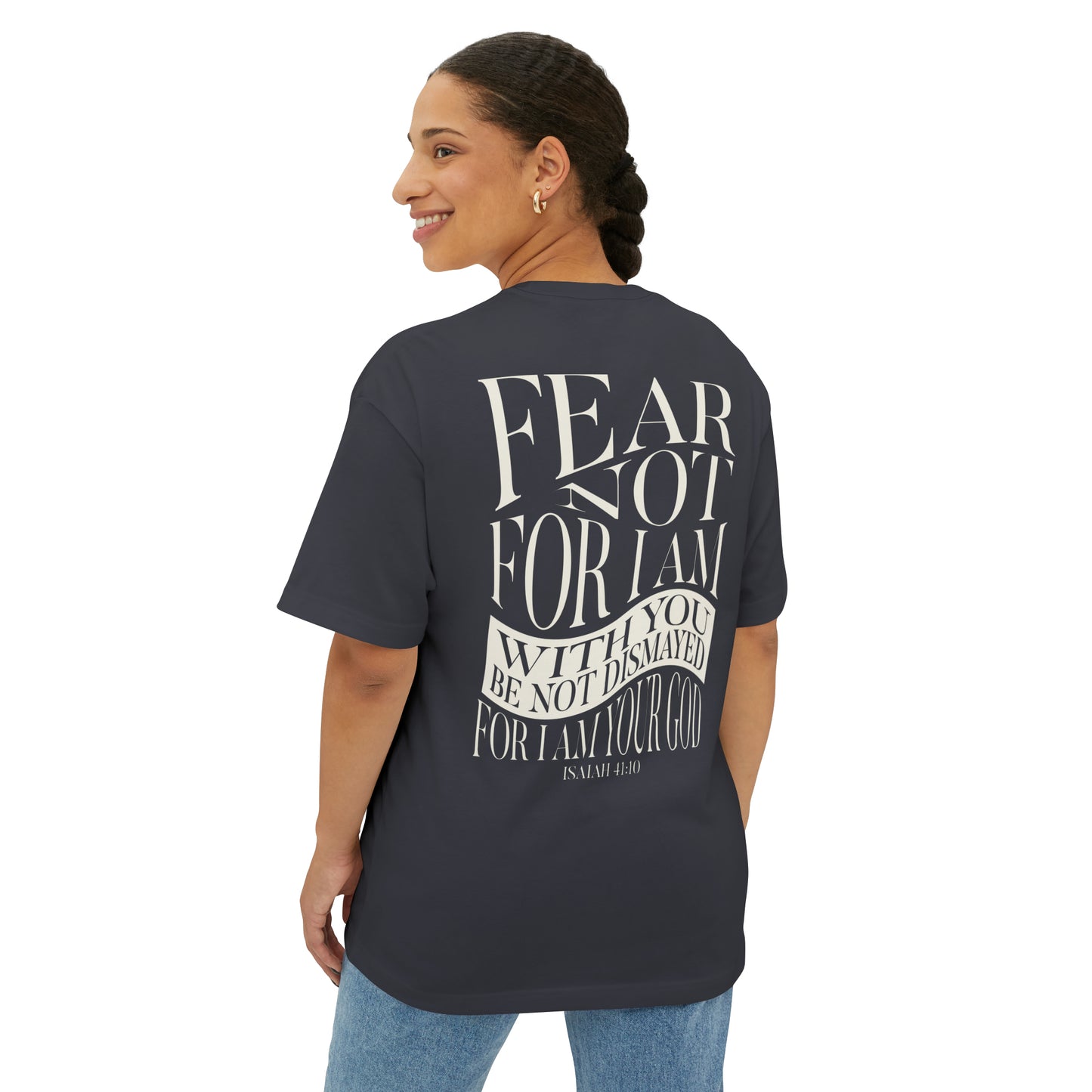 "Fear Not" Adult Unisex Oversized Boxy Tee