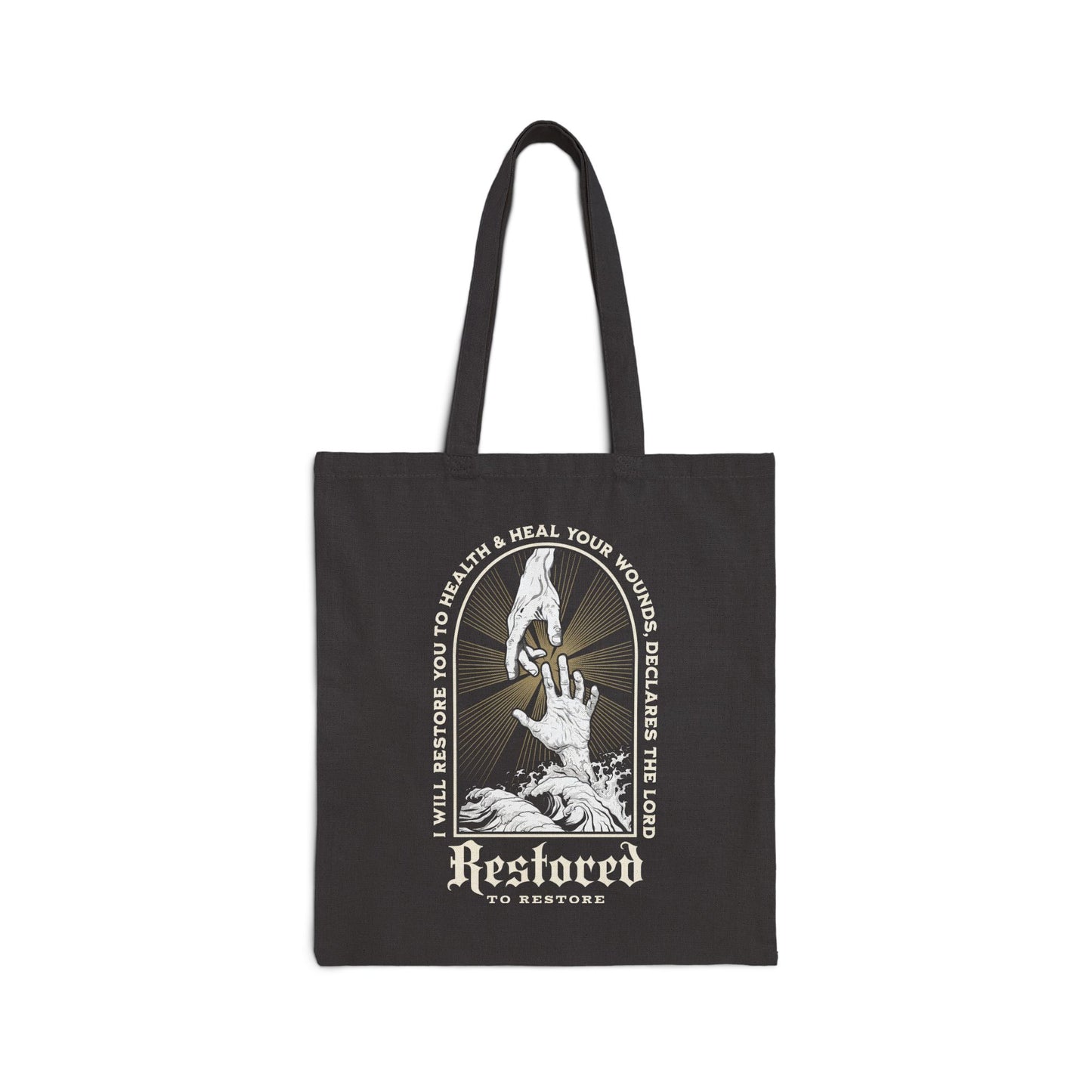 "RESTORED TO RESTORE" CANVAS TOTE BAG