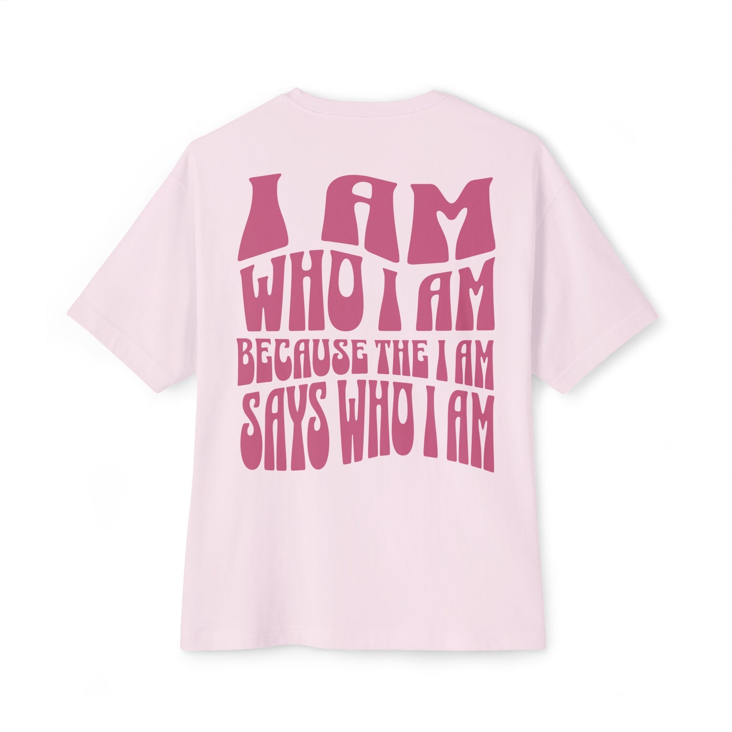 "I Am Who I AM" Adult Unisex Oversized Boxy Tee