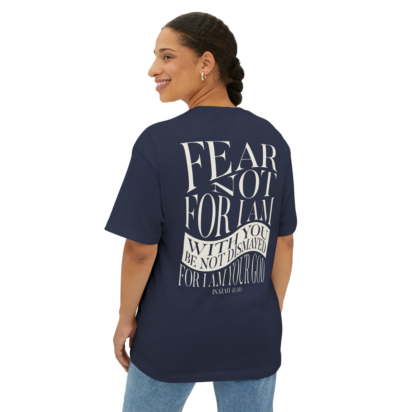 "Fear Not" Adult Unisex Oversized Boxy Tee