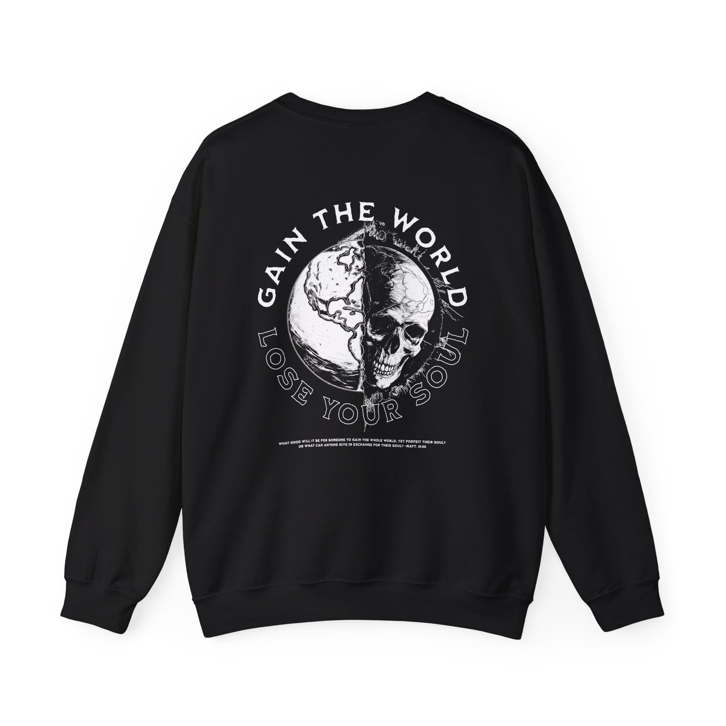 "Gain the World, Lose Your Soul" Adult Crewneck Sweatshirt