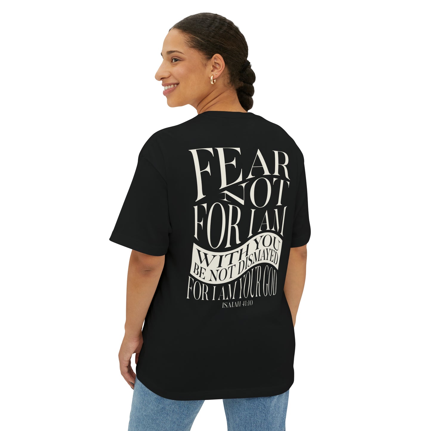 "Fear Not" Adult Unisex Oversized Boxy Tee