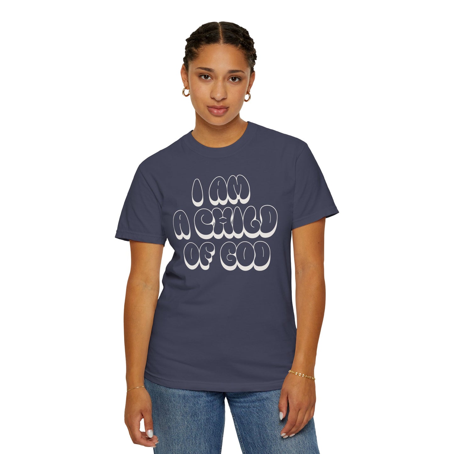 "I Am A Child of God" Unisex Garment-Dyed T-shirt