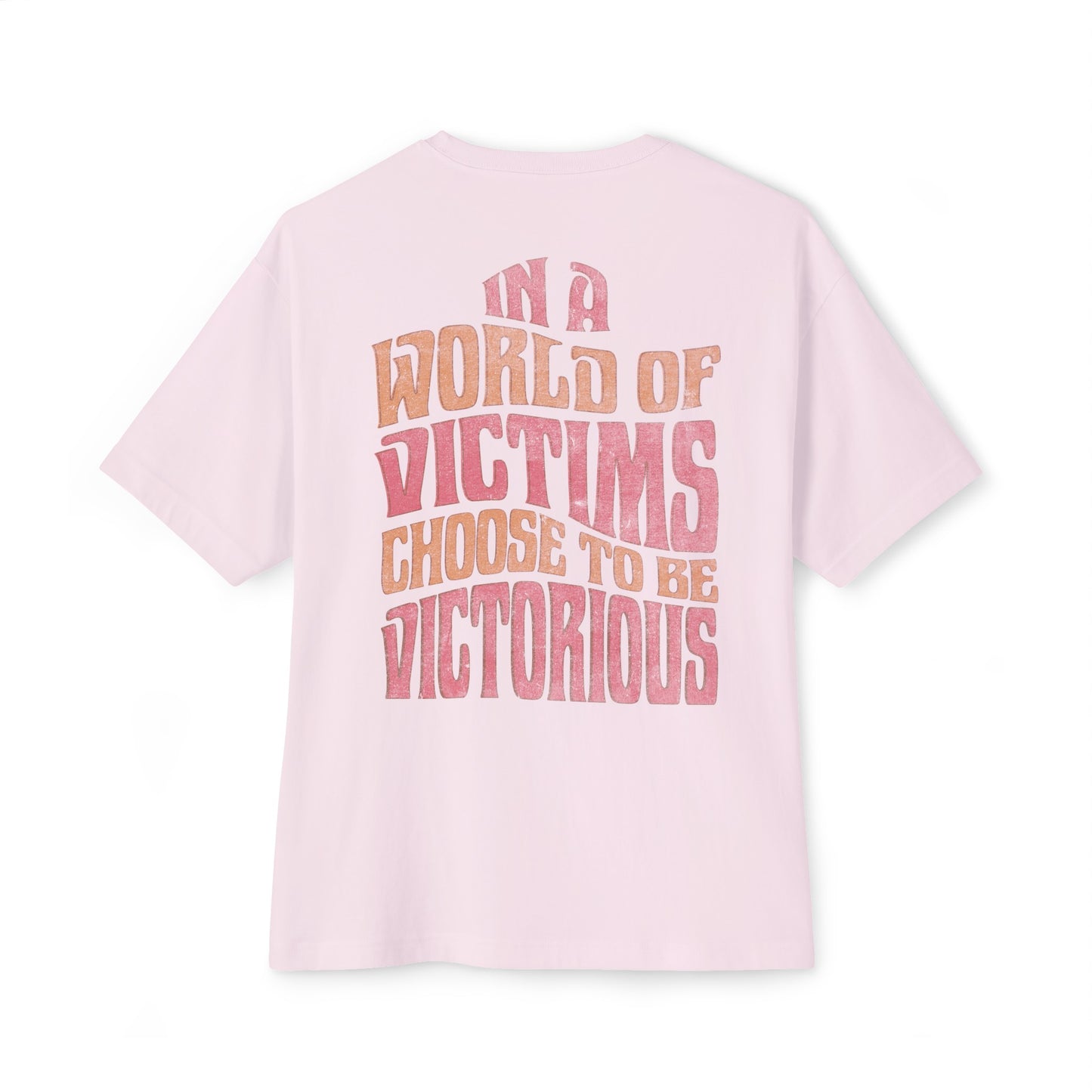 "Choose To Be Victorious" Adult Unisex Oversized Boxy Tee