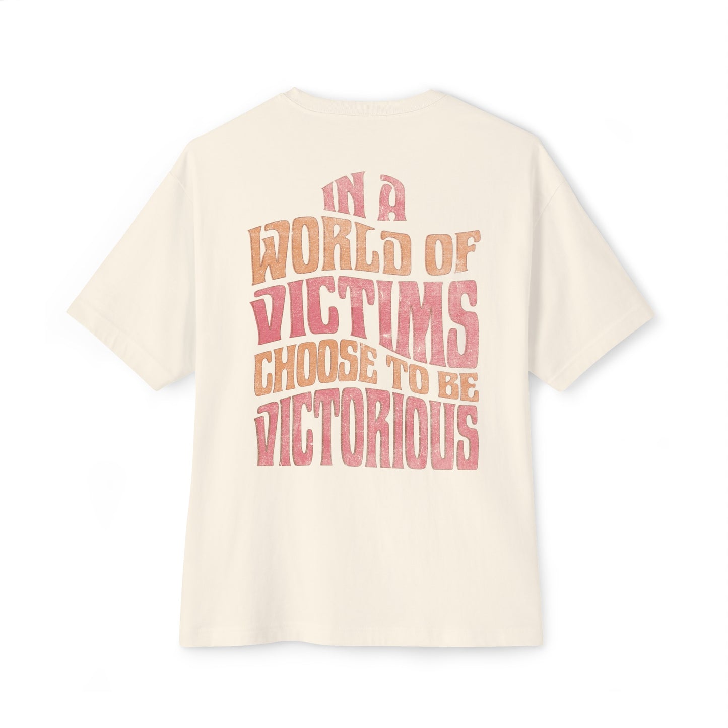 "Choose To Be Victorious" Adult Unisex Oversized Boxy Tee