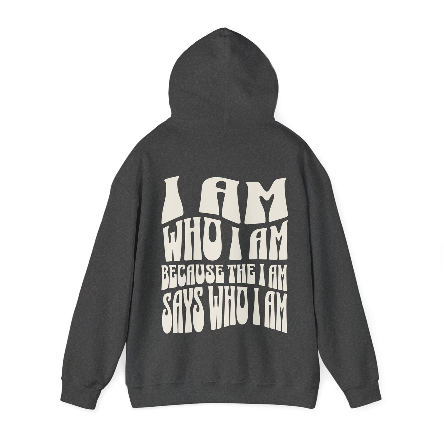 "I Am Who I Am" Adult Unisex Hoodie