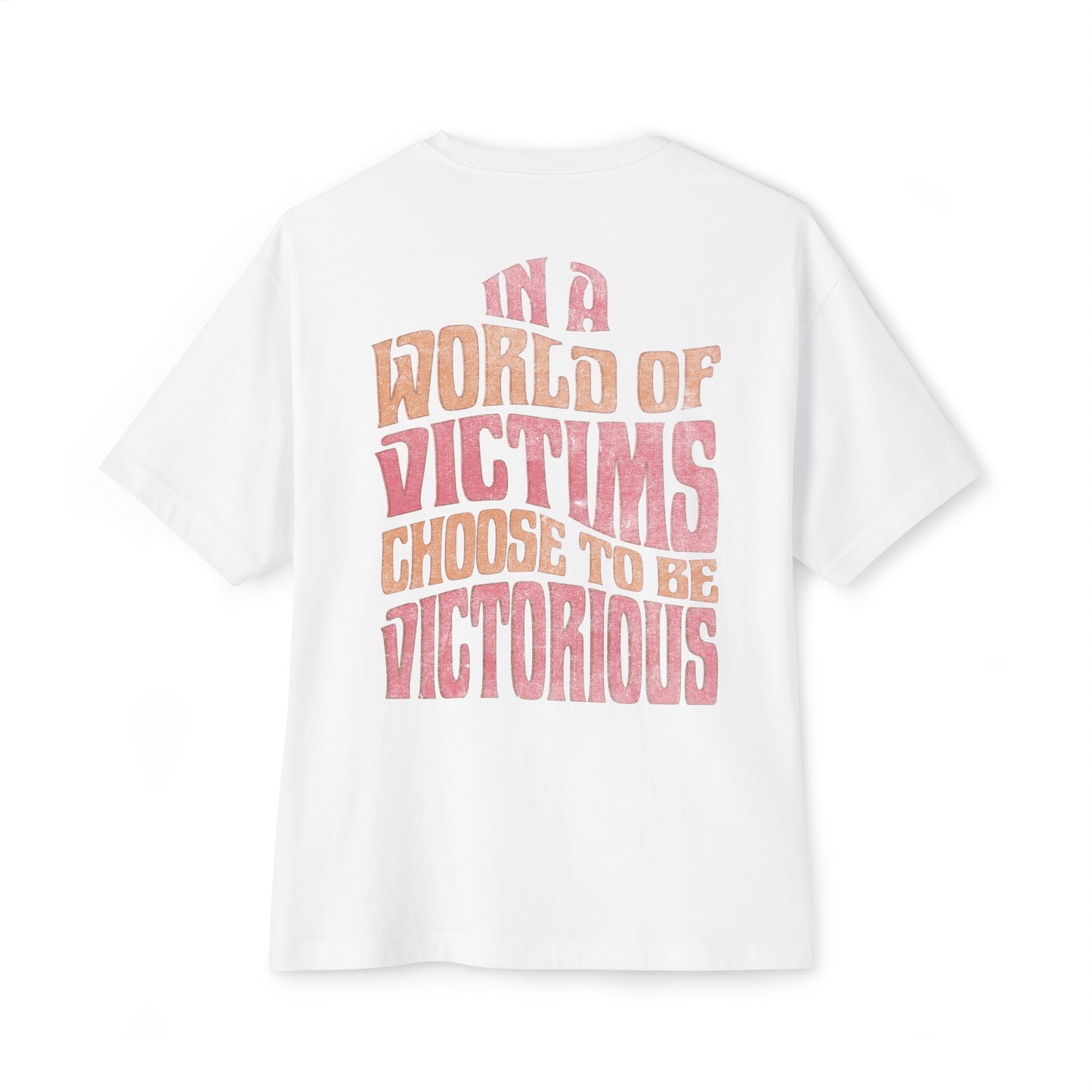 "Choose To Be Victorious" Adult Unisex Oversized Boxy Tee