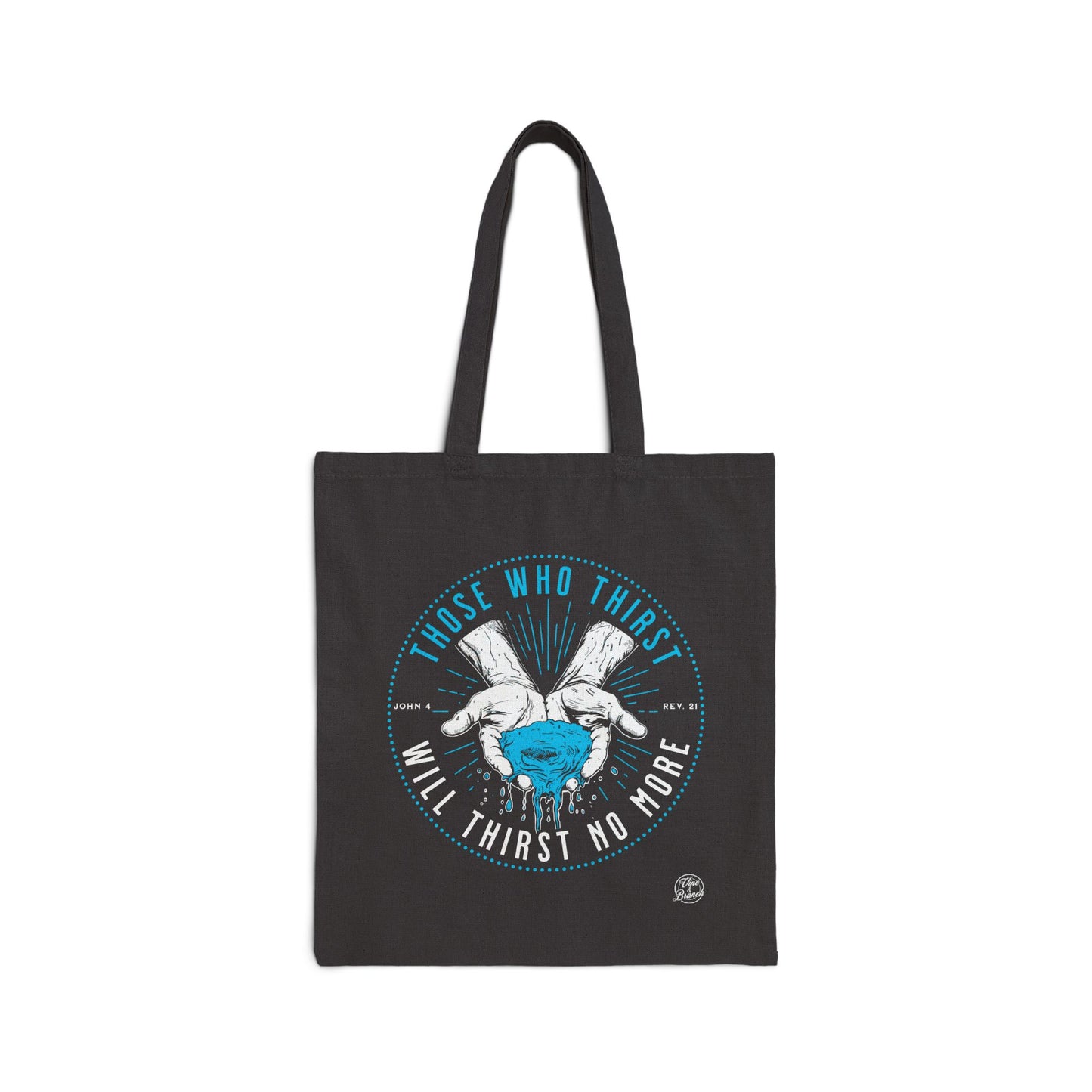 "Thirst No More" Cotton Canvas Tote Bag