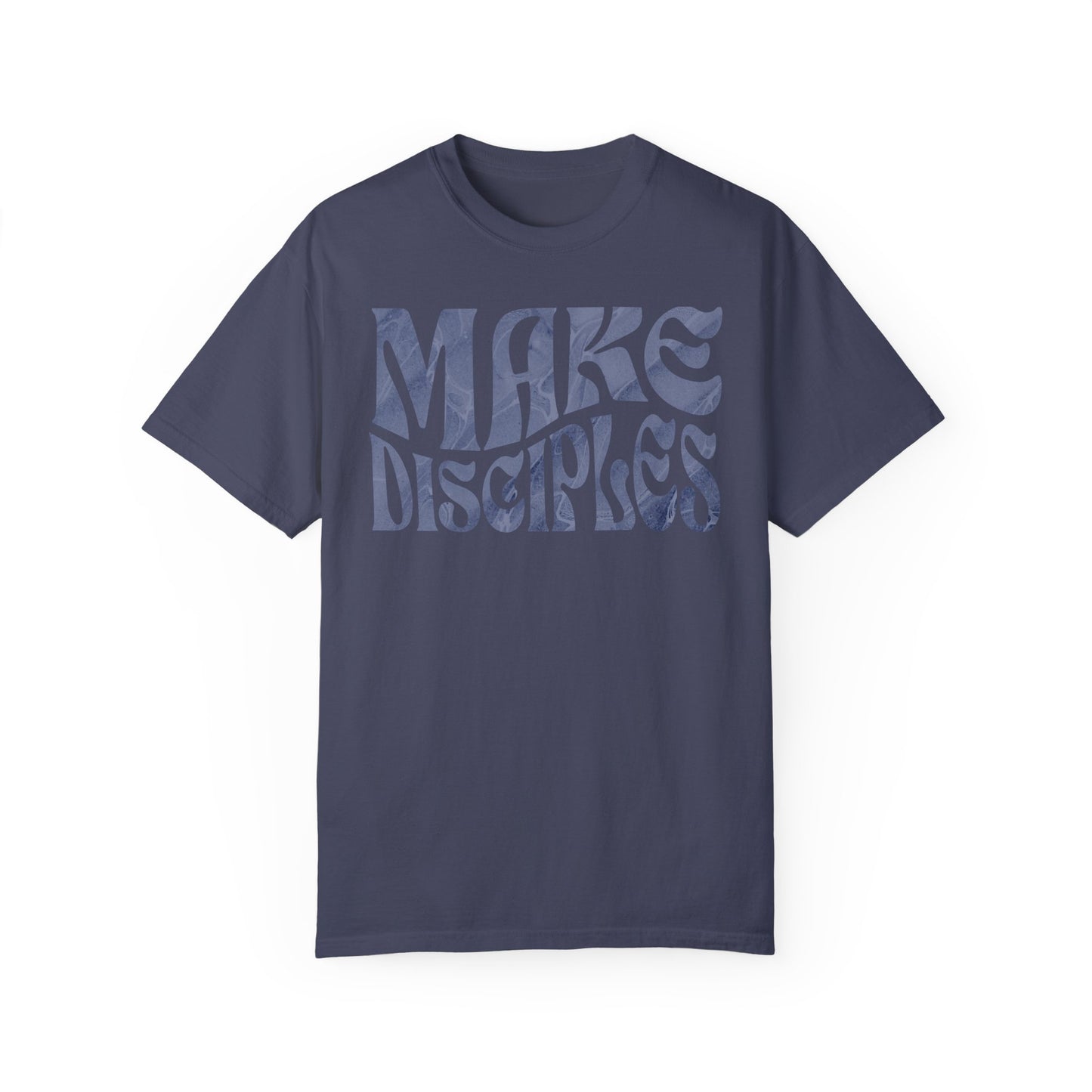 "Make Disciples" Unisex Garment-Dyed T-shirt