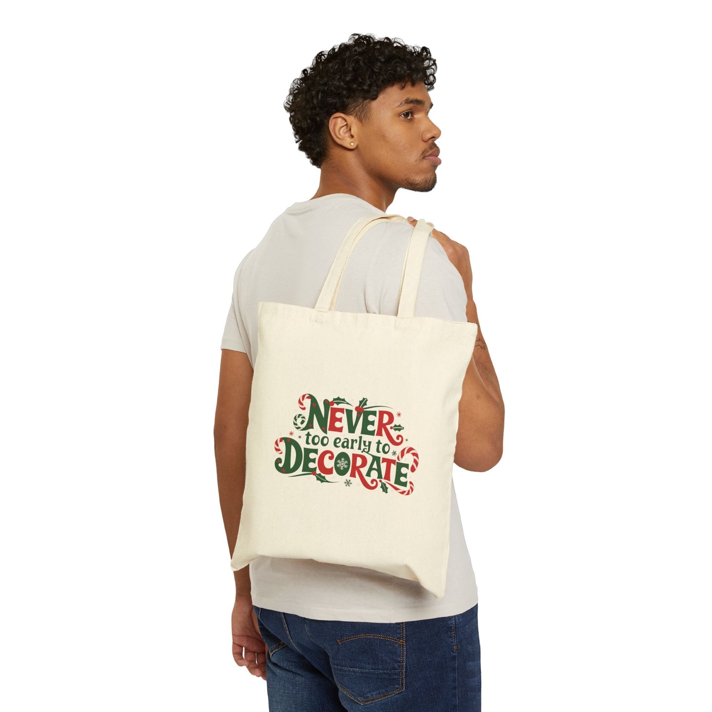 "Never Too Early To Decorate" Christmas Cotton Canvas Tote Bag