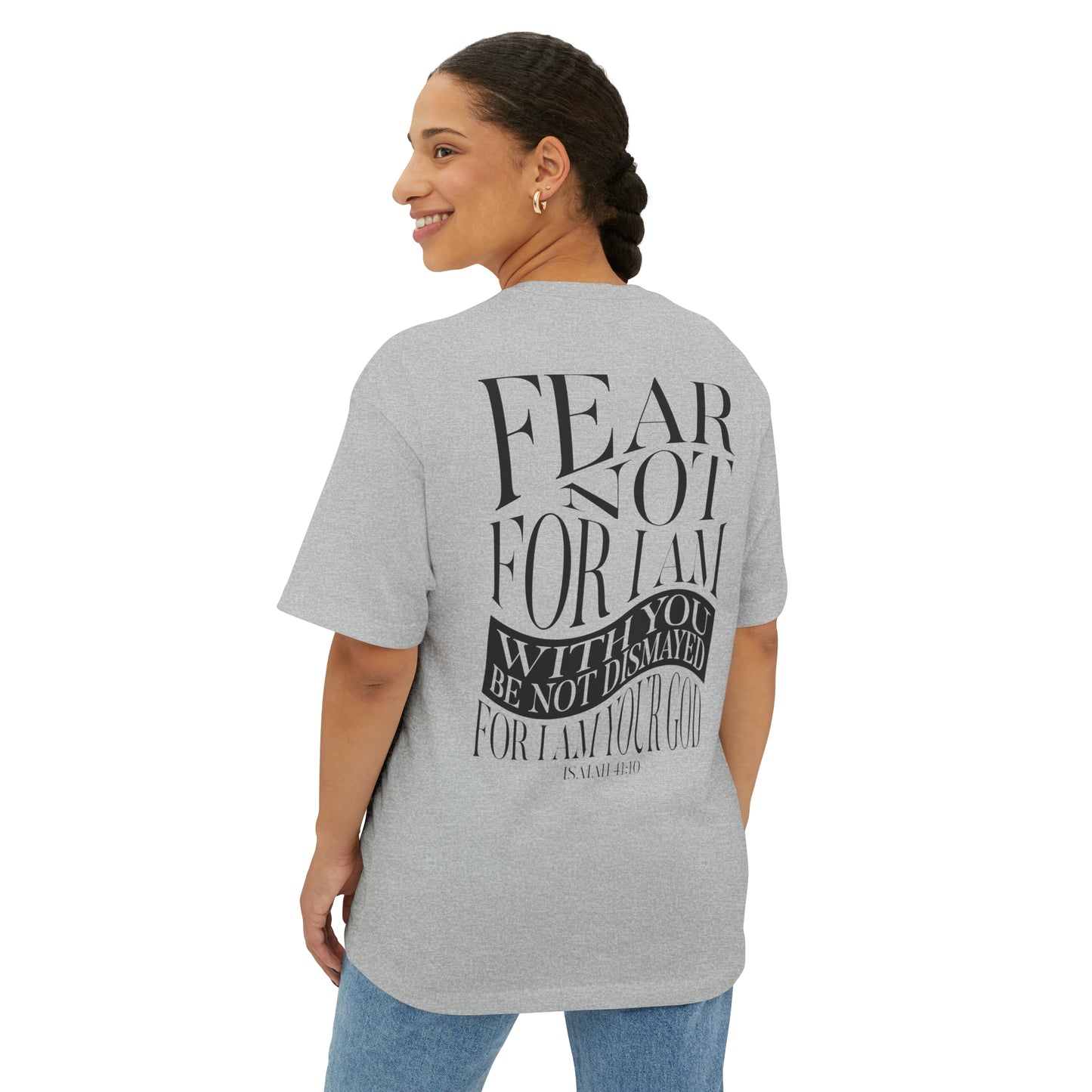 "Fear Not" Adult Unisex Oversized Boxy Tee