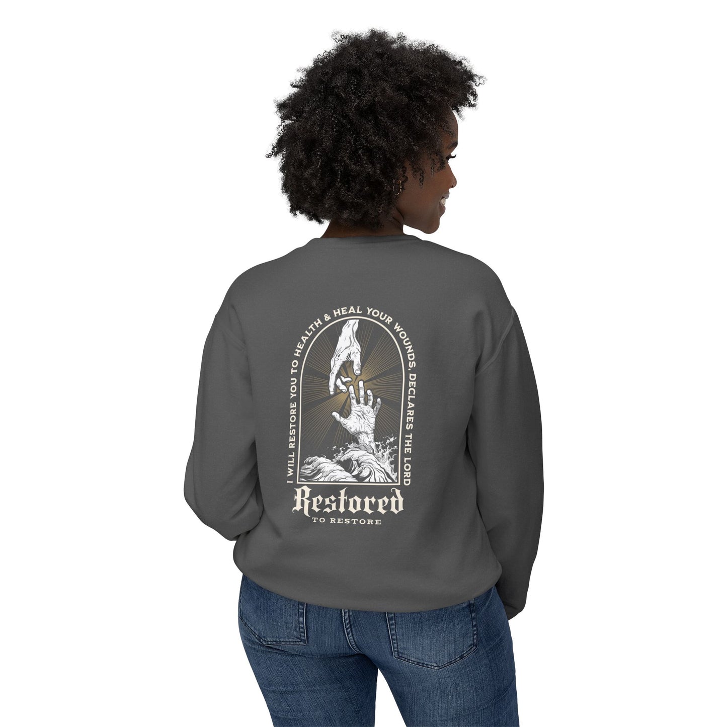 "RESTORED TO RESTORE" UNISEX PREMIUM SWEATSHIRT