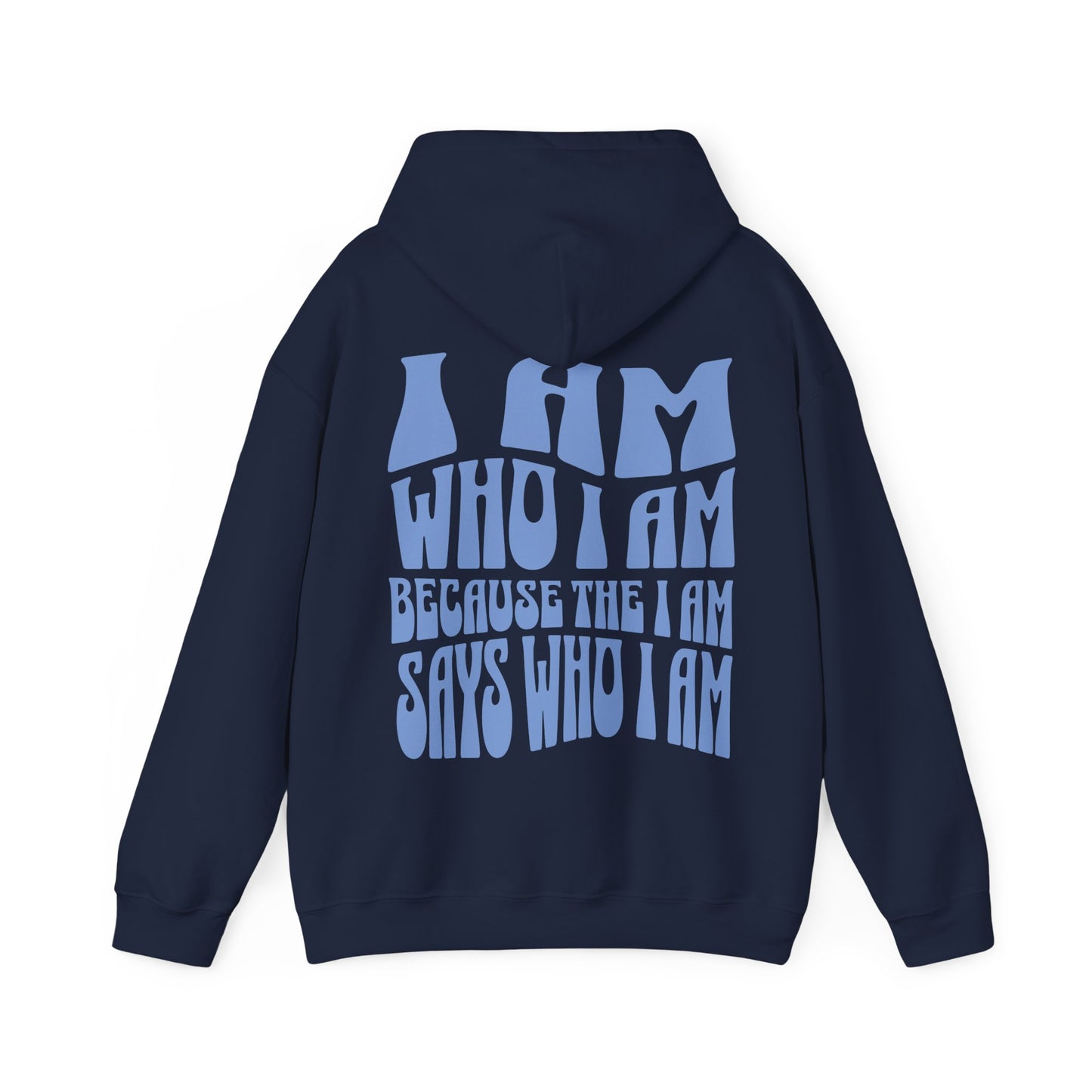 "I Am Who I Am" Adult Unisex Hoodie