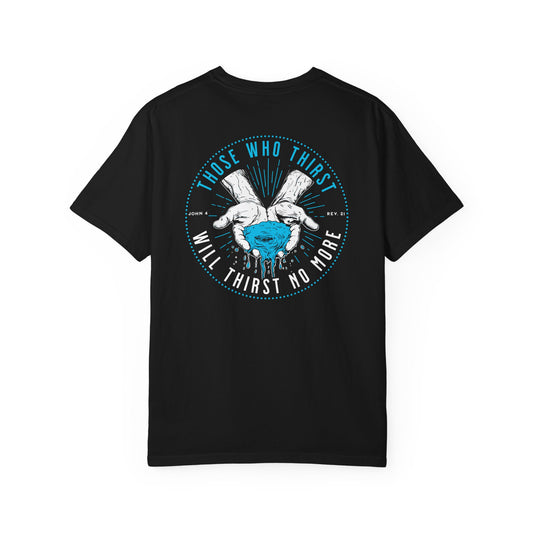 "THIRST NO MORE" UNISEX PREMIUM TEE