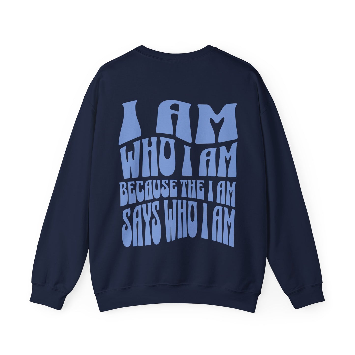 "I Am Who I Am" Adult Crewneck Sweatshirt