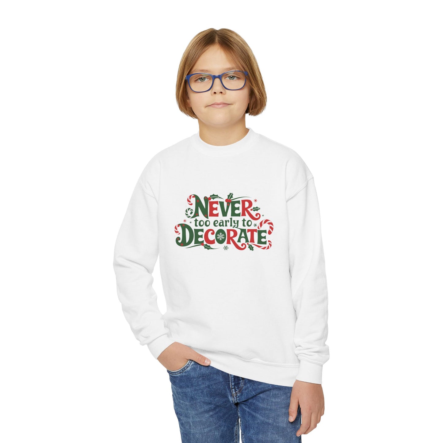 "Never Too Early to Decorate" Christmas Kids Crewneck Sweatshirt