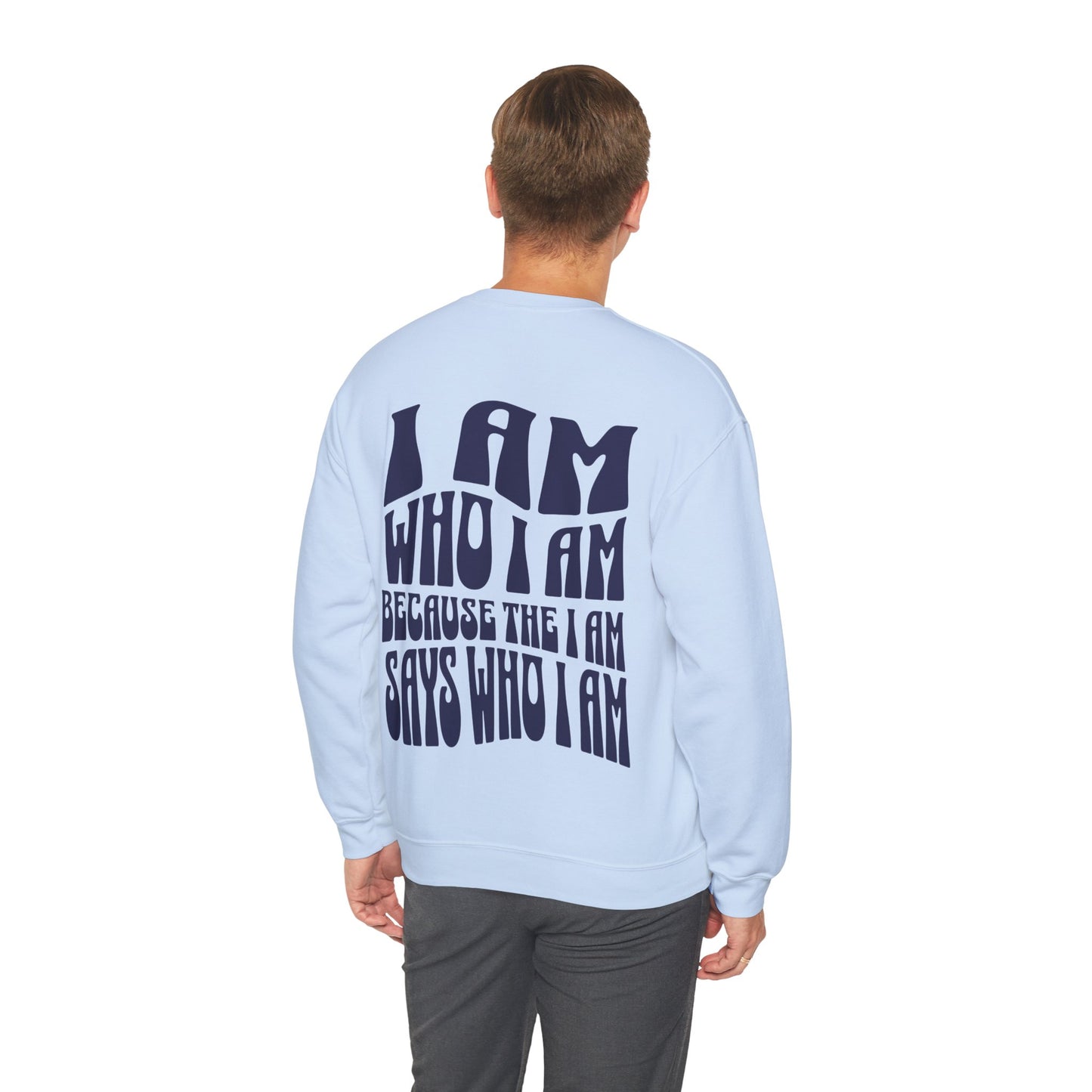 "I Am Who I Am" Adult Crewneck Sweatshirt