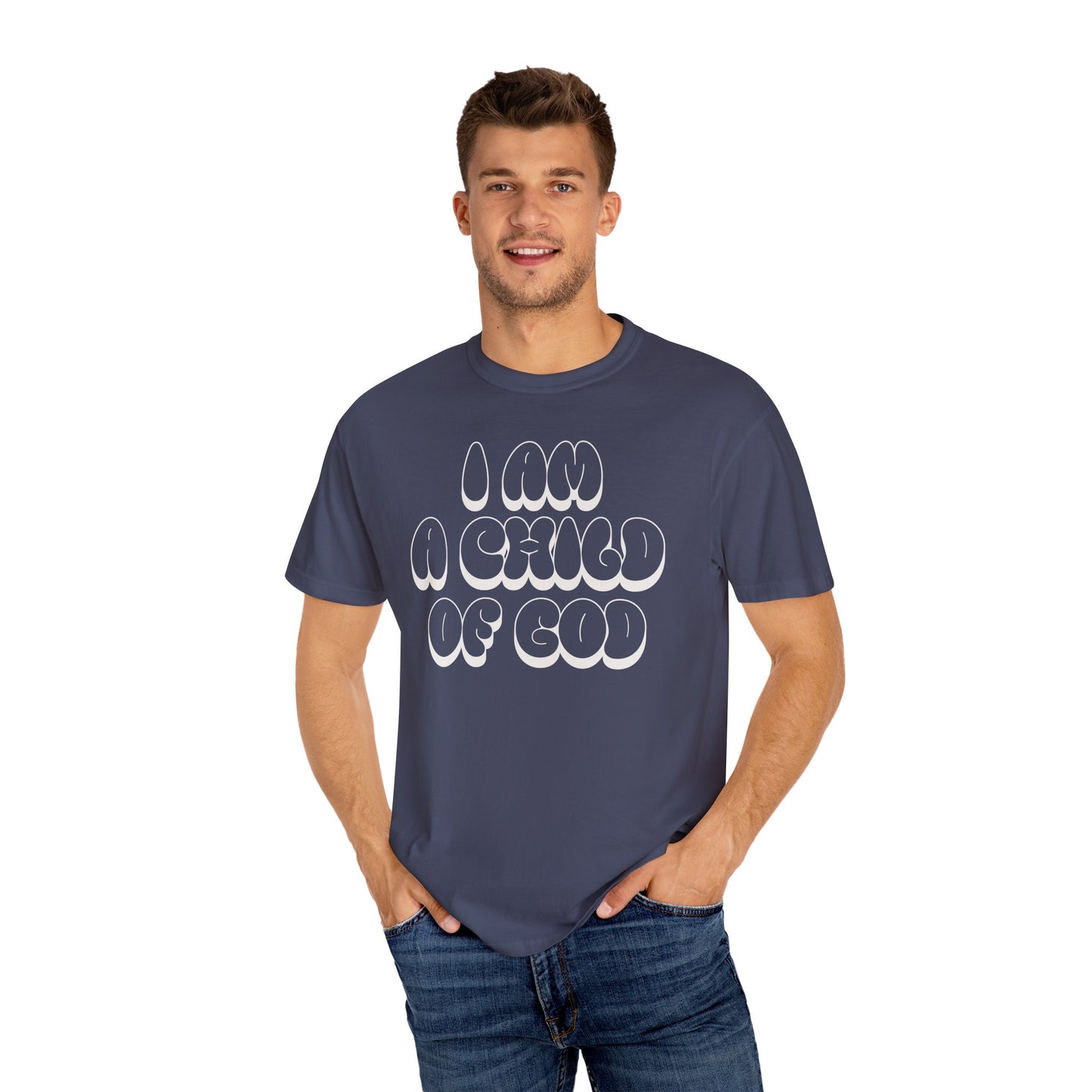 "I Am A Child of God" Unisex Garment-Dyed T-shirt