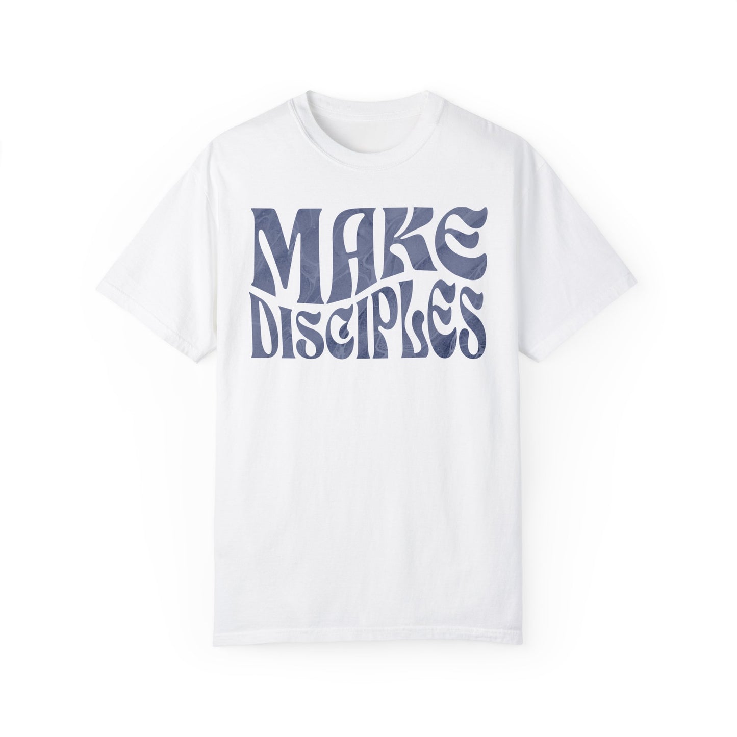 "Make Disciples" Unisex Garment-Dyed T-shirt