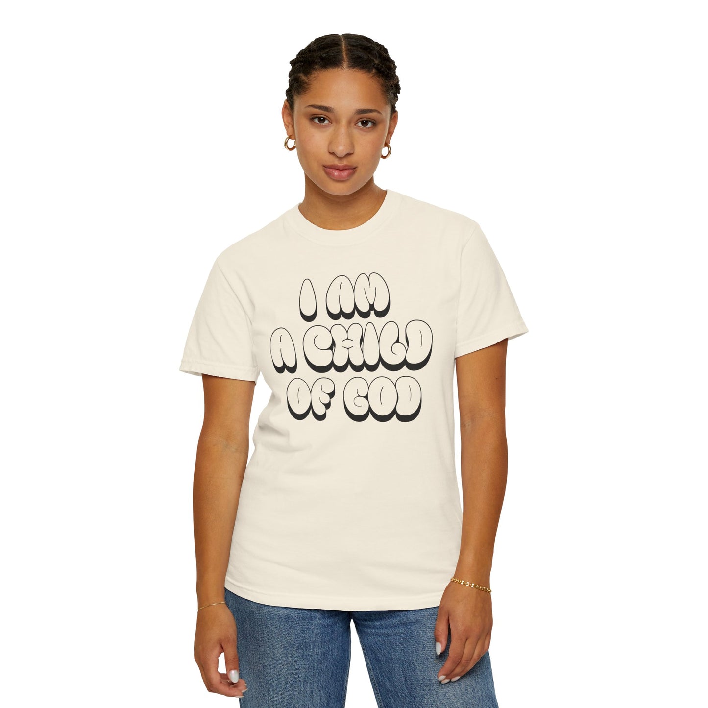 "I Am A Child of God" Unisex Garment-Dyed T-shirt