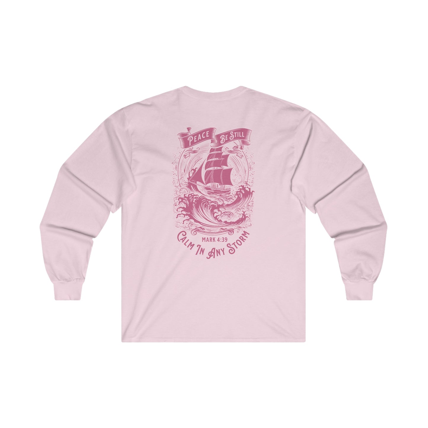 "Peace Be Still" Adult Unisex Long Sleeve Tee