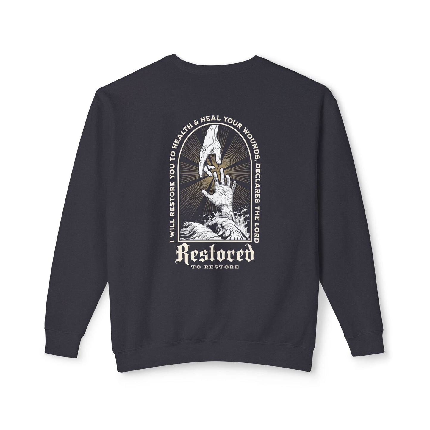 "RESTORED TO RESTORE" UNISEX PREMIUM SWEATSHIRT