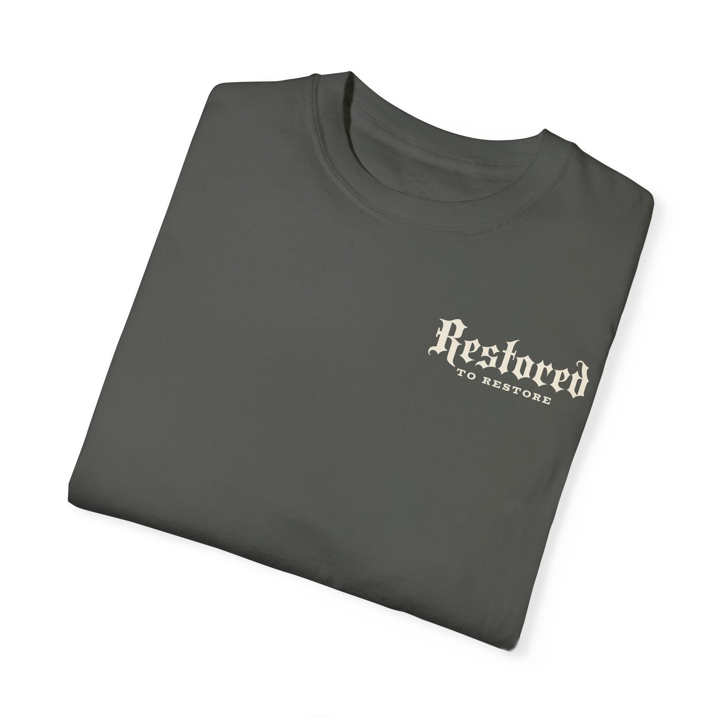 "Restored to Restore" Unisex Garment-Dyed T-shirt