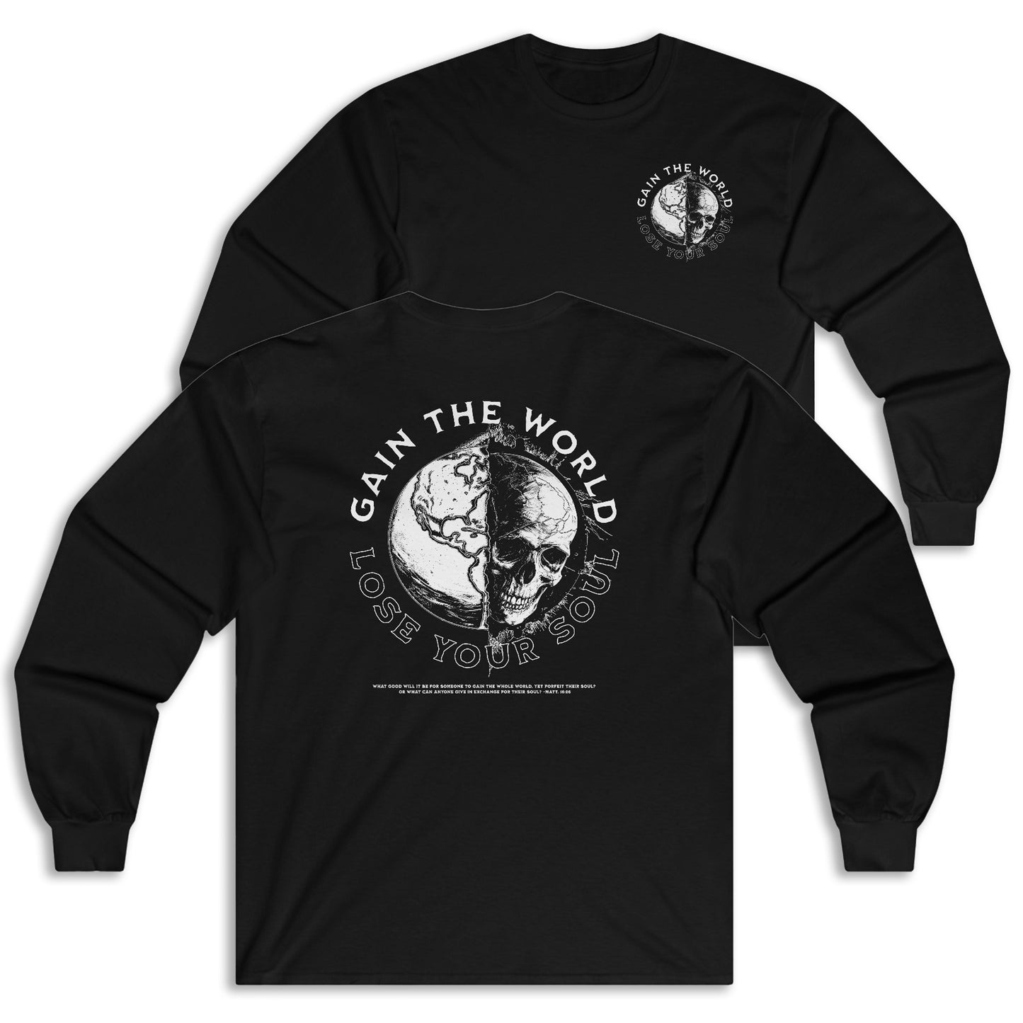 "Gain the World, Lose Your Sould" Adult Unisex Long Sleeve Tee