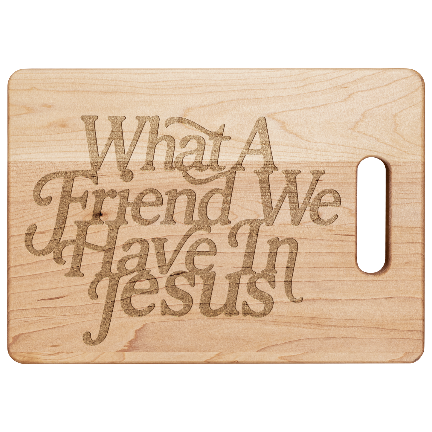 What_A_Friend_We_Have_In_Jesus_Cutting_Maple_H_Main_Mockup.png